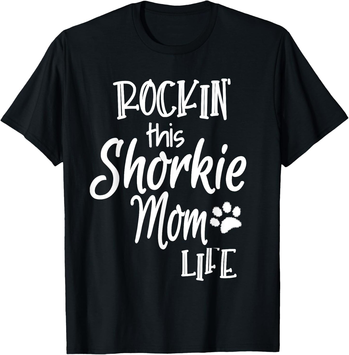 Rockin This Life Shorkie Mom Shorkie Dog Owner Gifts Women T-Shirt - T-Shirt | Black