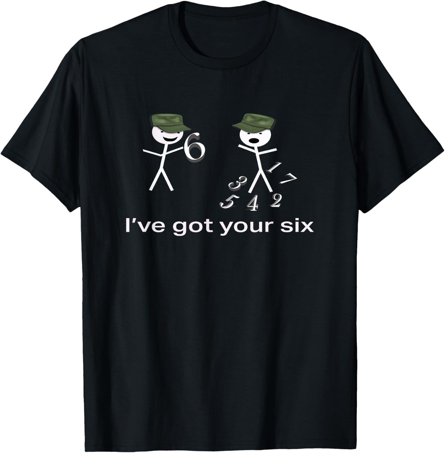 Awesome Funny Army I've Got Your Six Gift T Shirt T-Shirt - T-Shirt | Black