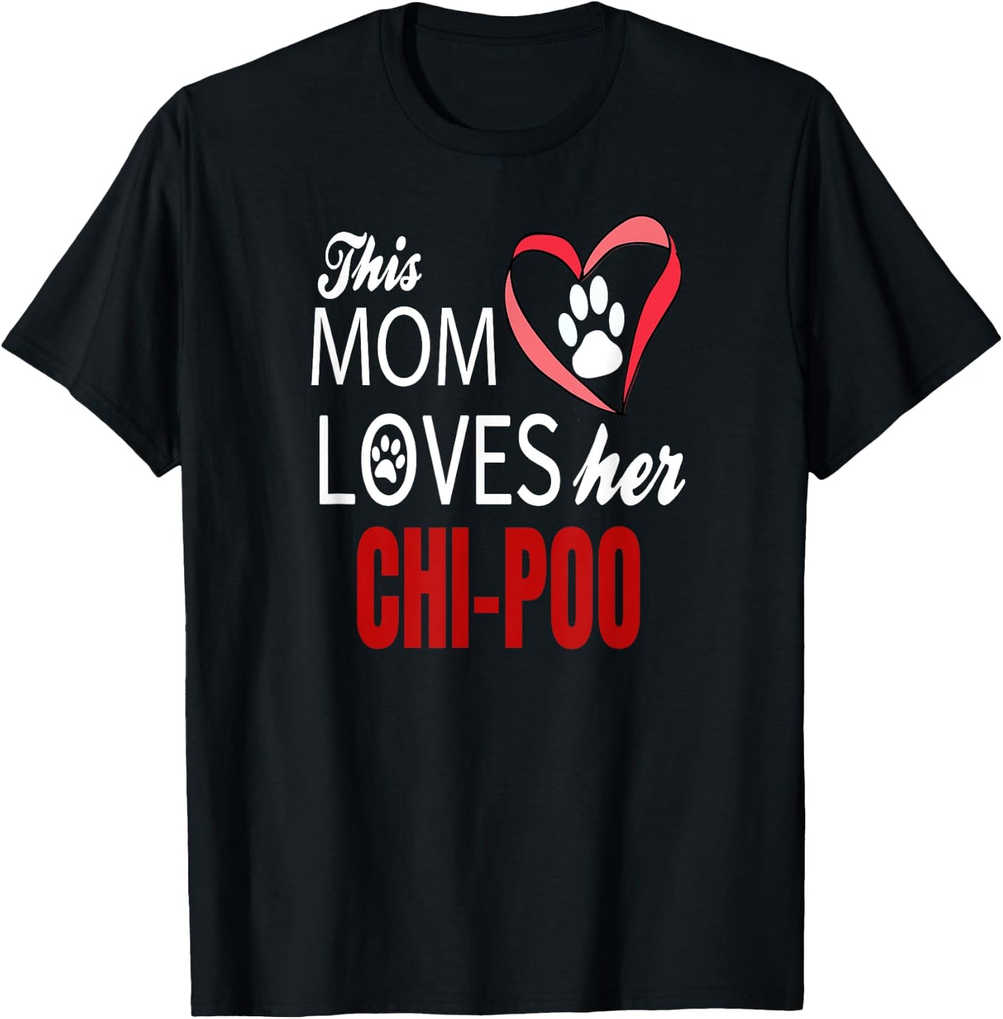 Chi-poo Shirt Mom Love Poodle + Chihuahua T-Shirt - T-Shirt | Black