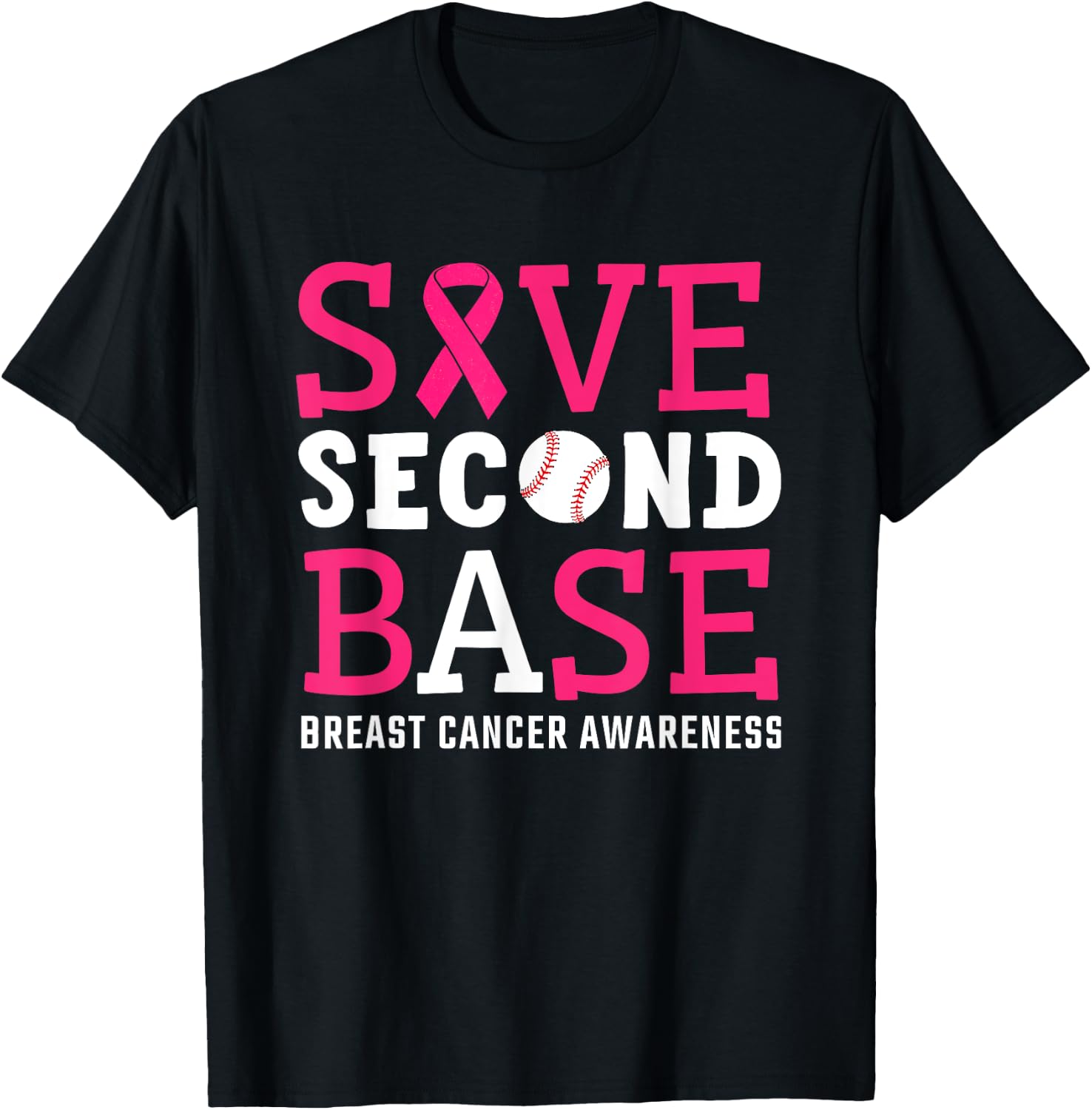 Save Second 2nd Base Breast Cancer Awareness Month Baseball T-Shirt - T-Shirt | Black