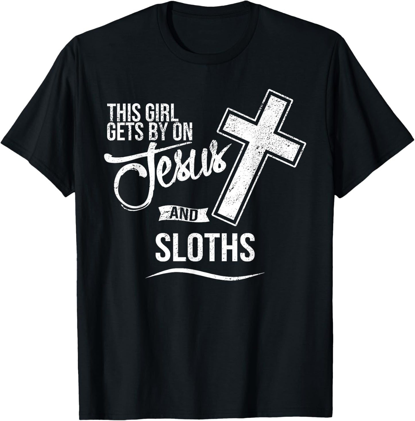 This Girl Gets By On Jesus and SLOTHS Religious SLOTH T-Shirt - T-Shirt | Black