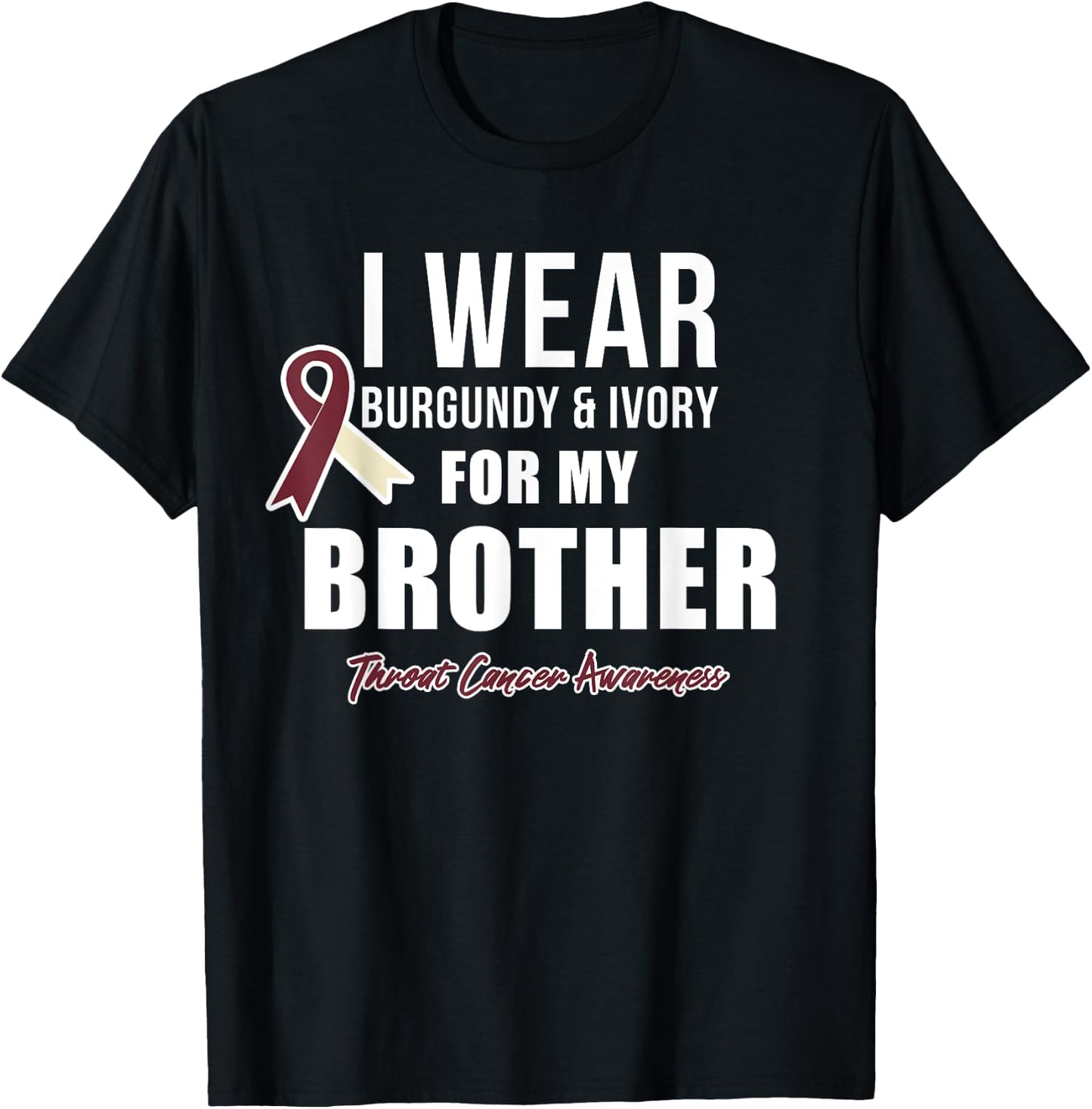 Throat Cancer Awareness Ribbon for my Brother T-Shirt - T-Shirt | Black