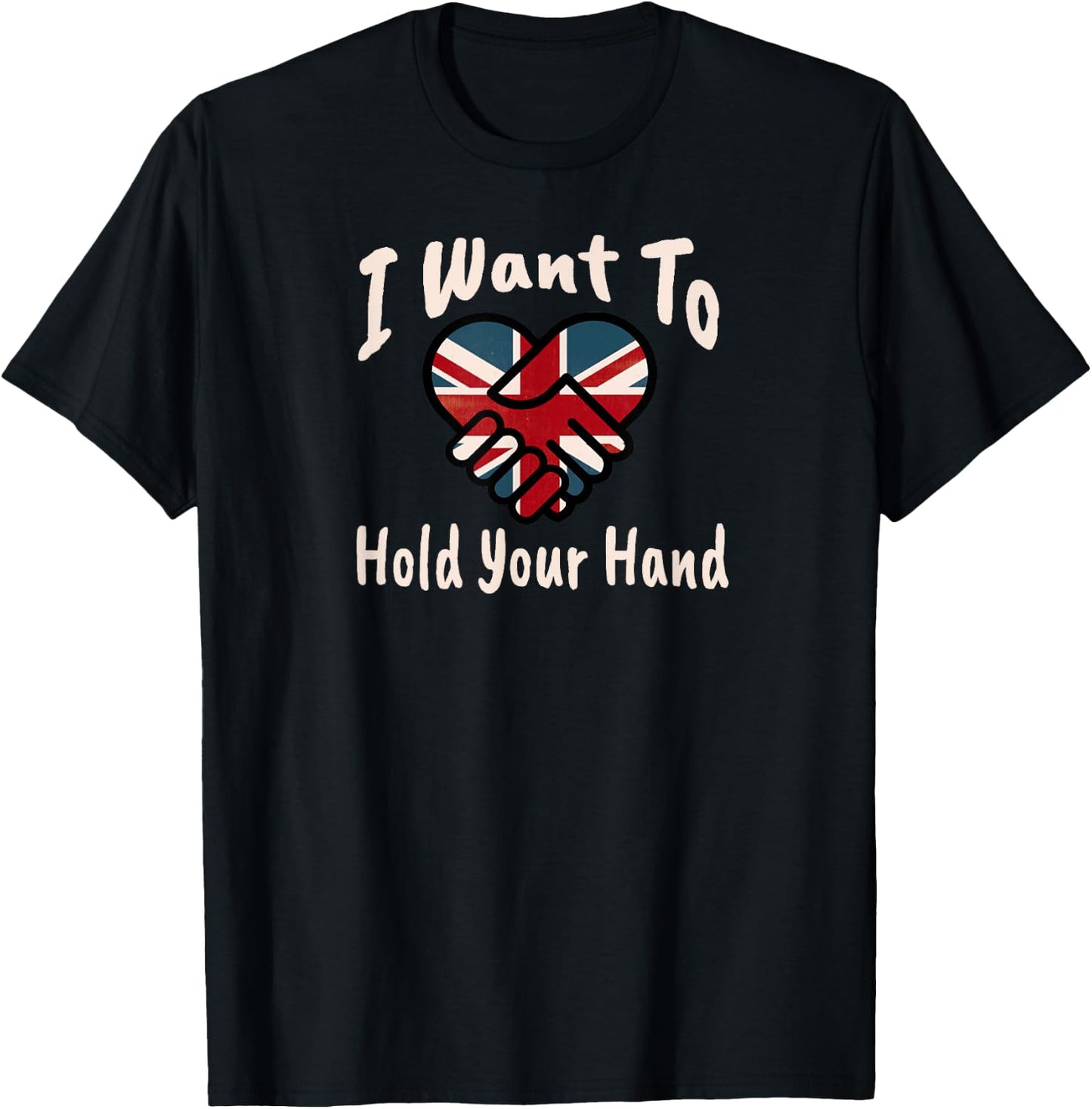 I Want To Hold Your Hand T-Shirt - T-Shirt | Black