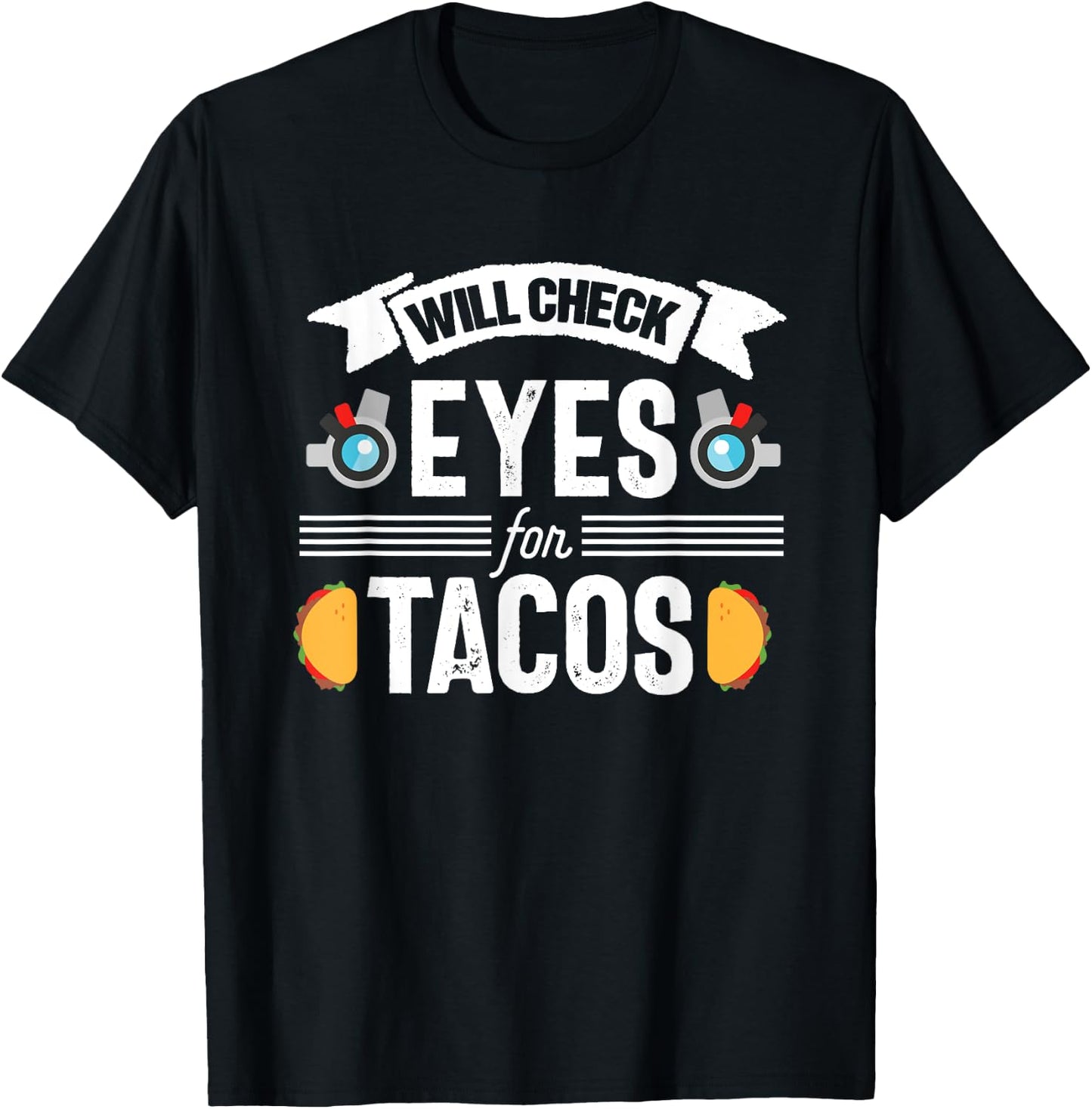 Optometrist Funny optometry Optician Eye Doctor Clinic Tacos T-Shirt - T-Shirt | Black
