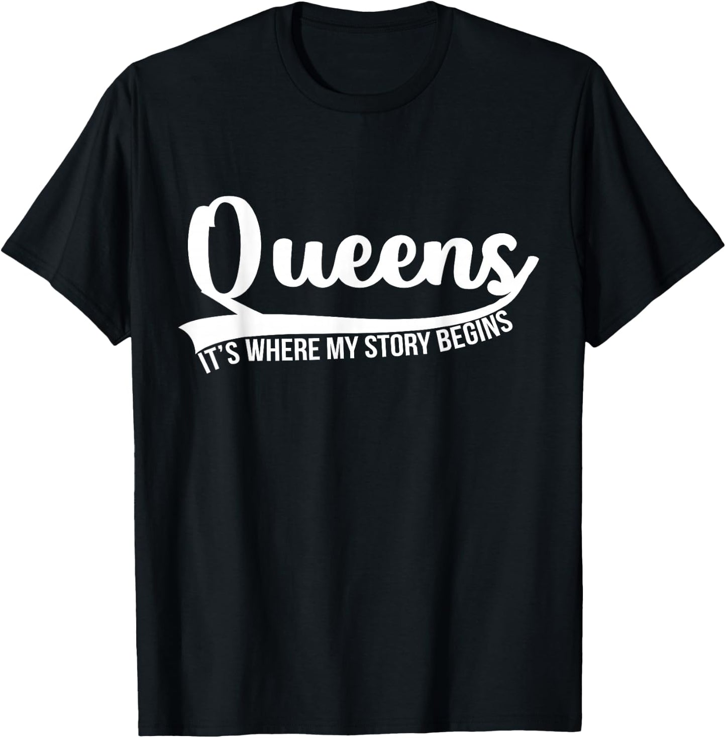 Queens Its Where My Story Begins T-Shirt - T-Shirt | Black