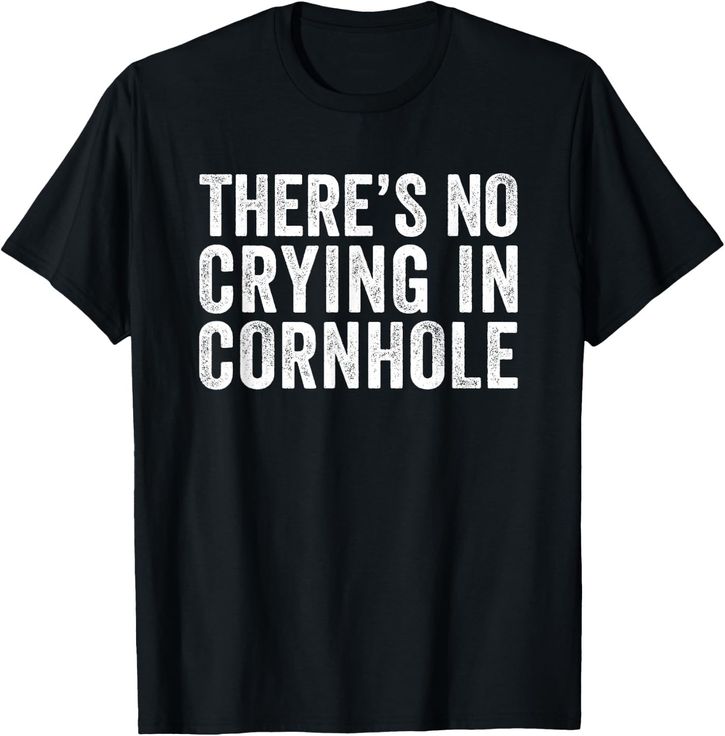 There's No Crying In Cornhole Bean Bag Toss Game Funny T-Shirt - T-Shirt | Black