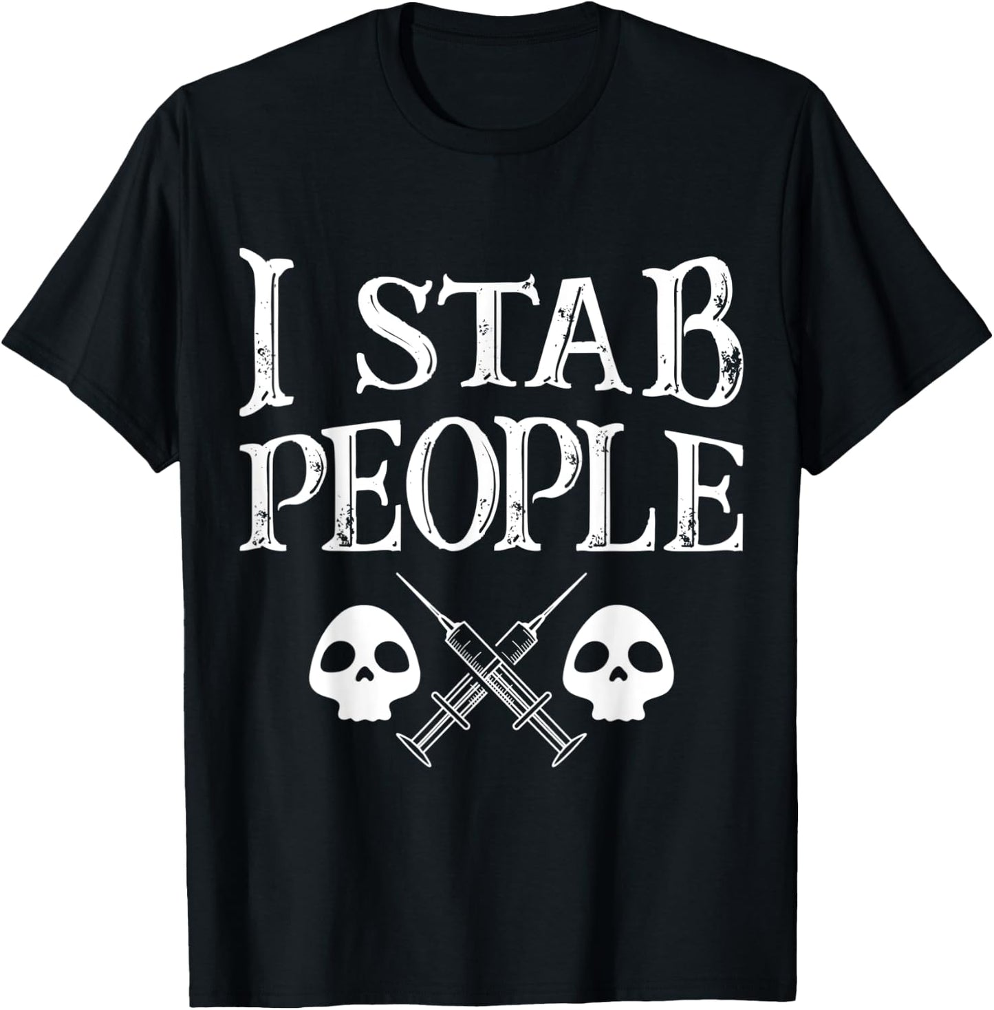 Stab People Syringe Injection Doctor Humor Gag Gifts Women T-Shirt - T-Shirt | Black