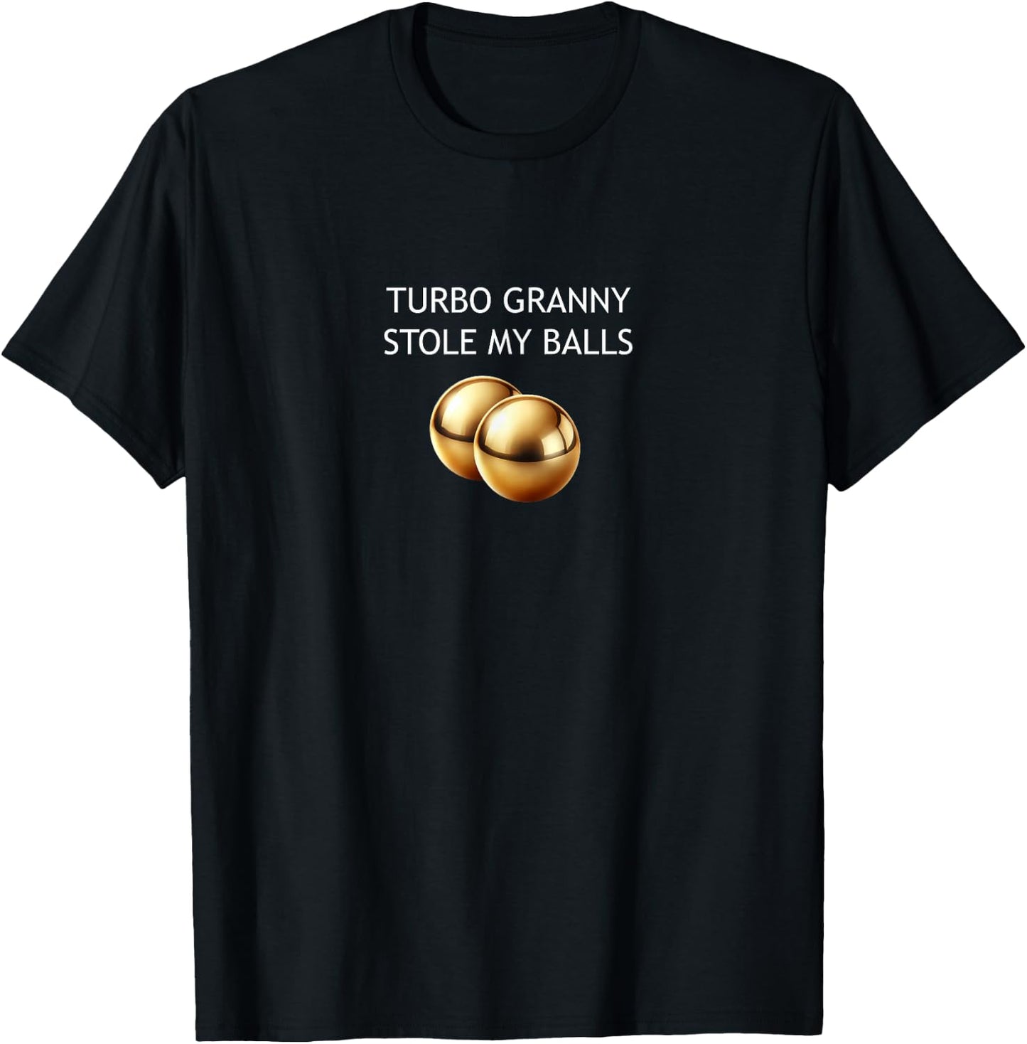Turbo Granny Stole My Balls T-Shirt - T-Shirt | Black