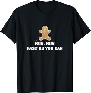 Funny Gingerbread Man Run Run Fast As You Can T-Shirt - T-Shirt | Black