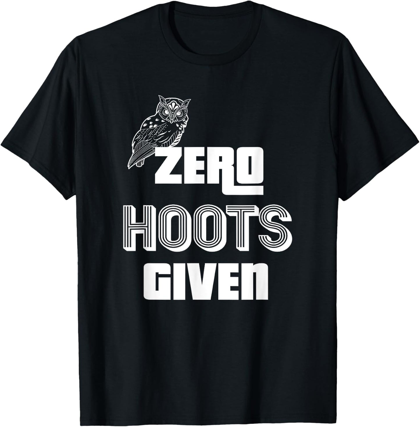 Zero Hoots Given Funny Gift Grandma Grandpa T-Shirt - T-Shirt | Black