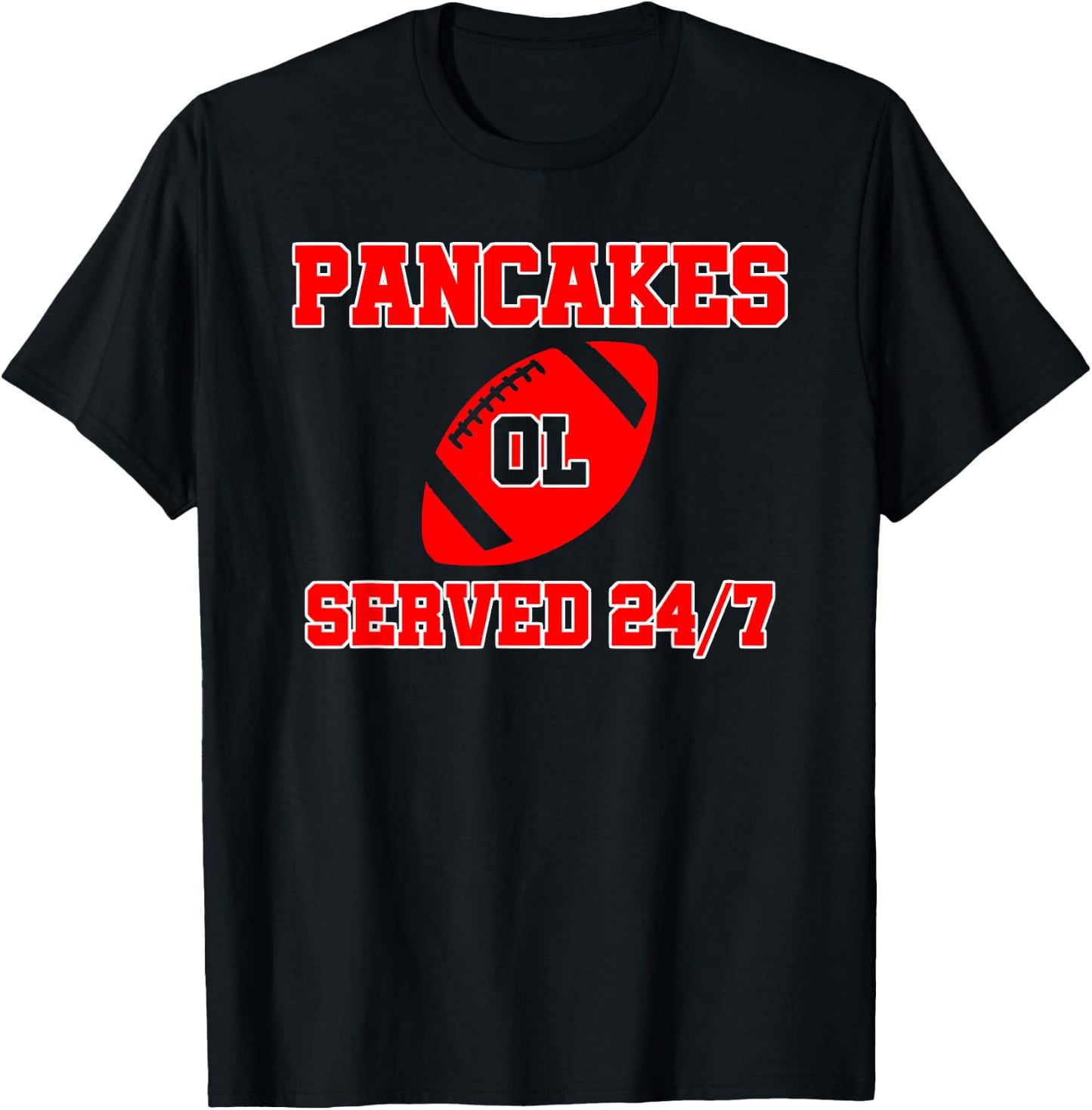 Pancakes Served 24/7 Offensive Lineman Football Team T-Shirt - T-Shirt | Black