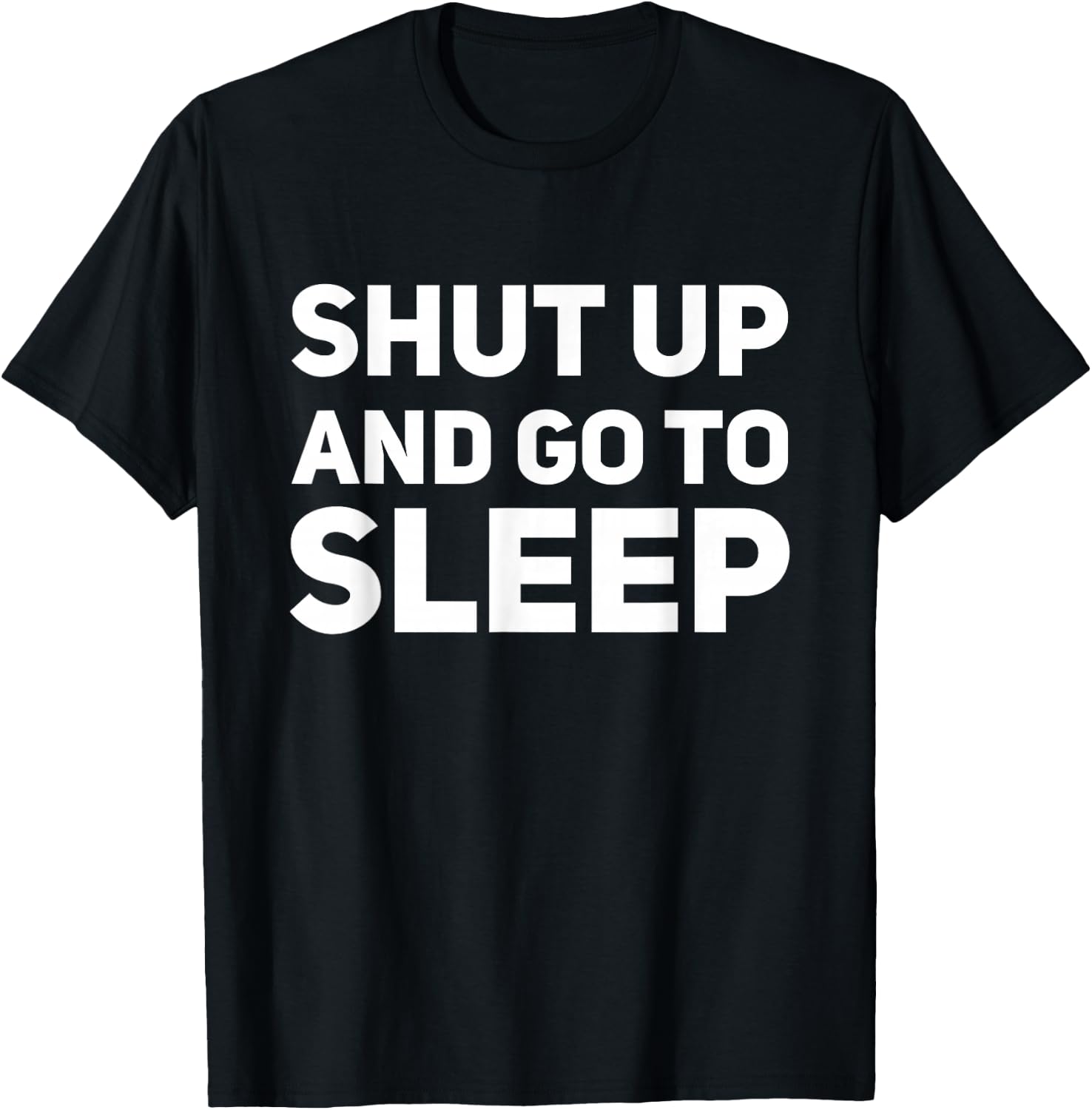 Shut Up And Go To Sleep 80'S Classic TV Retro T-Shirt - T-Shirt | Black