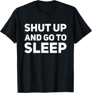 Shut Up And Go To Sleep 80'S Classic TV Retro T-Shirt - T-Shirt | Black