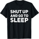 Shut Up And Go To Sleep 80'S Classic TV Retro T-Shirt - T-Shirt | Black