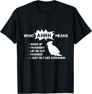 Funny Parrot "What AHHH Means" Cockatoo Shirt T-Shirt - T-Shirt | Black