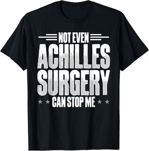 Achilles Tear Surgery Recovery Items Achilles Repair T-Shirt - T-Shirt | Black