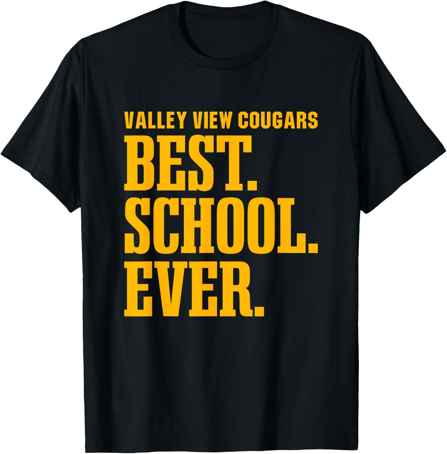 Valley View Cougars Best Ever HS T-Shirt - T-Shirt | Black