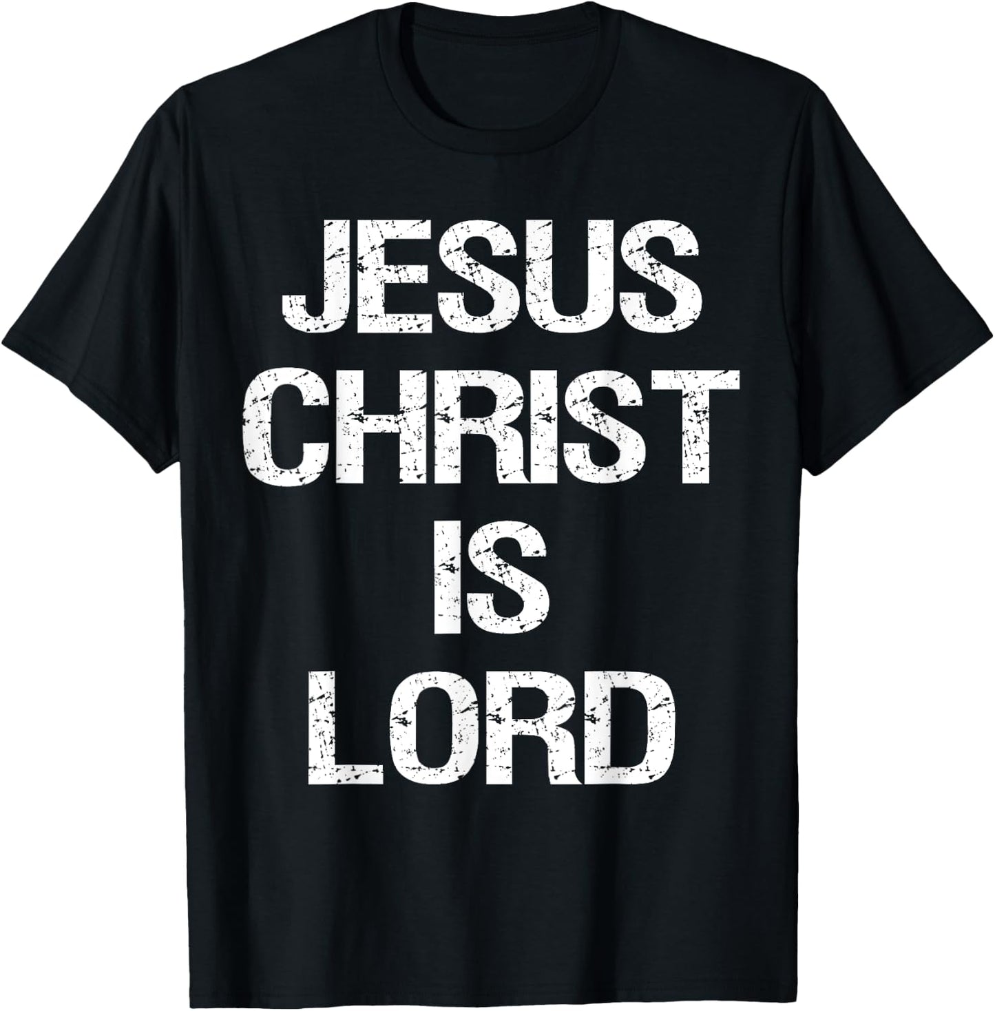 Jesus Christ Is Lord Christian Believer Graphic T-Shirt - T-Shirt | Black