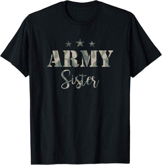 Proud Army Sister - Camouflage Shirt Army Sister T-Shirt - T-Shirt | Black
