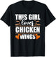 Chicken Wings Food - This Girl Loves Chicken Wings T-Shirt - T-Shirt | Black