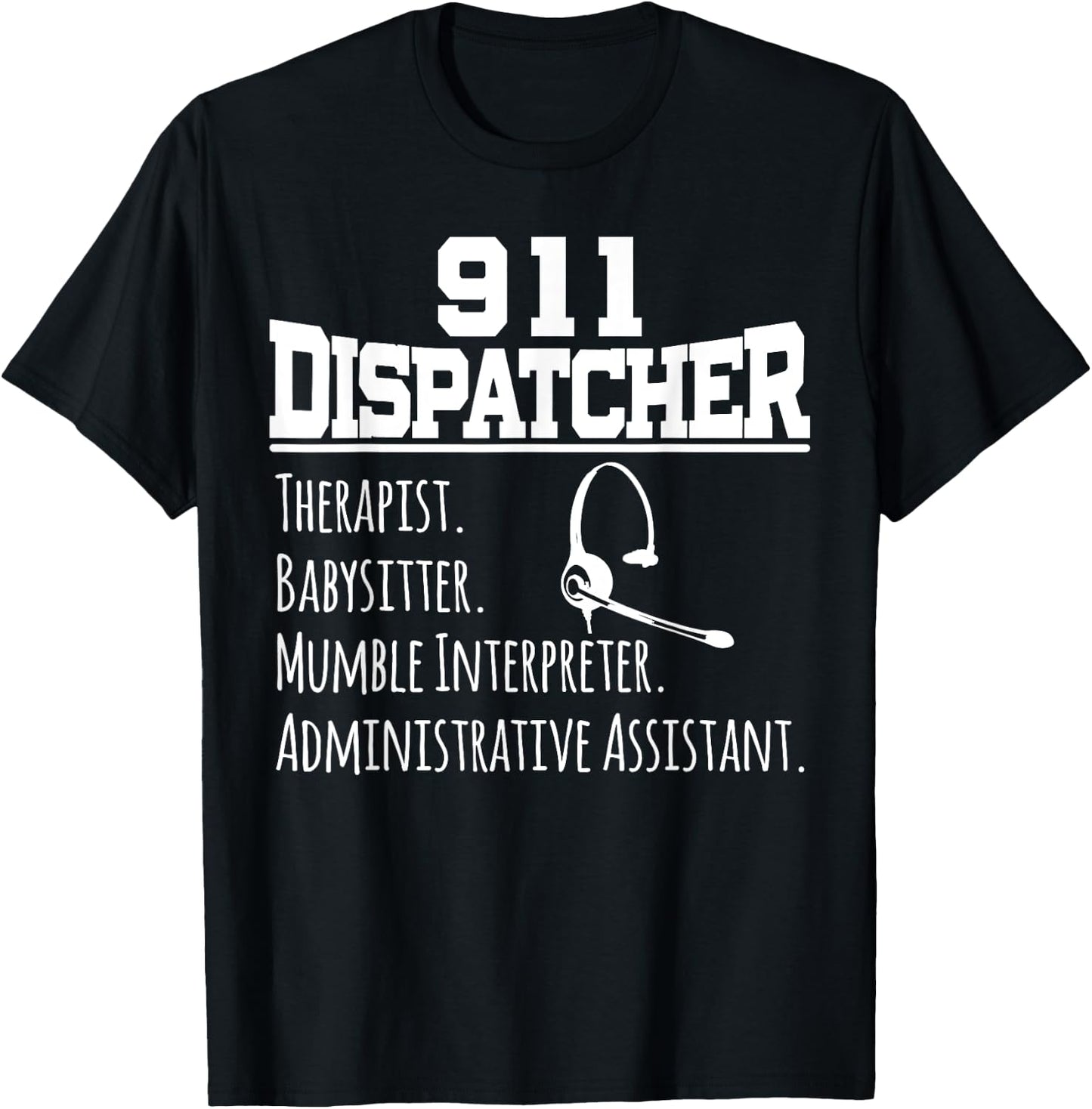 Funny 911 Dispatcher T Shirt Gift 911 Dispatch Team T-Shirt - T-Shirt | Black