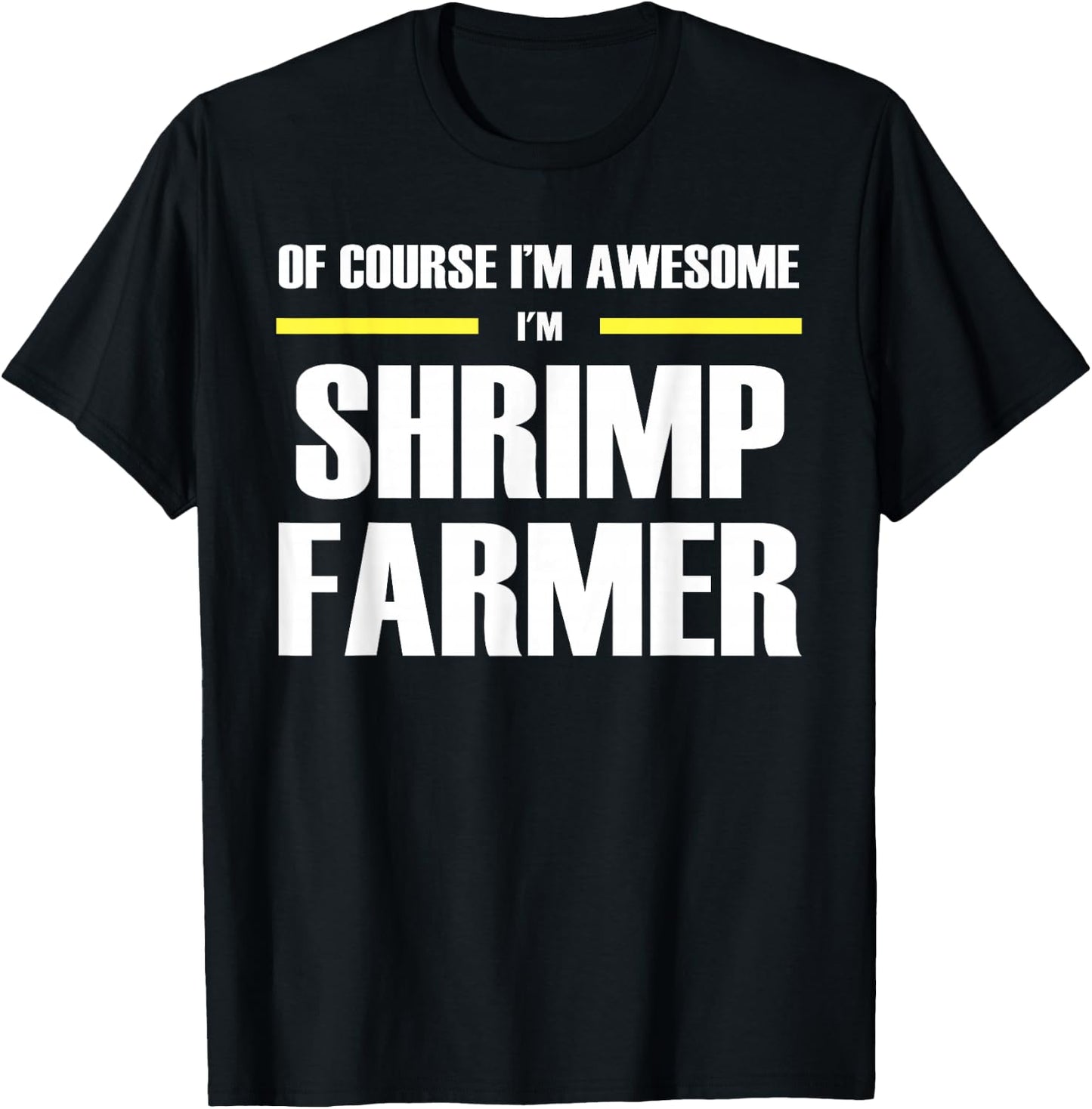 The Original Awesome Shrimp Farmer T-Shirt - T-Shirt | Black