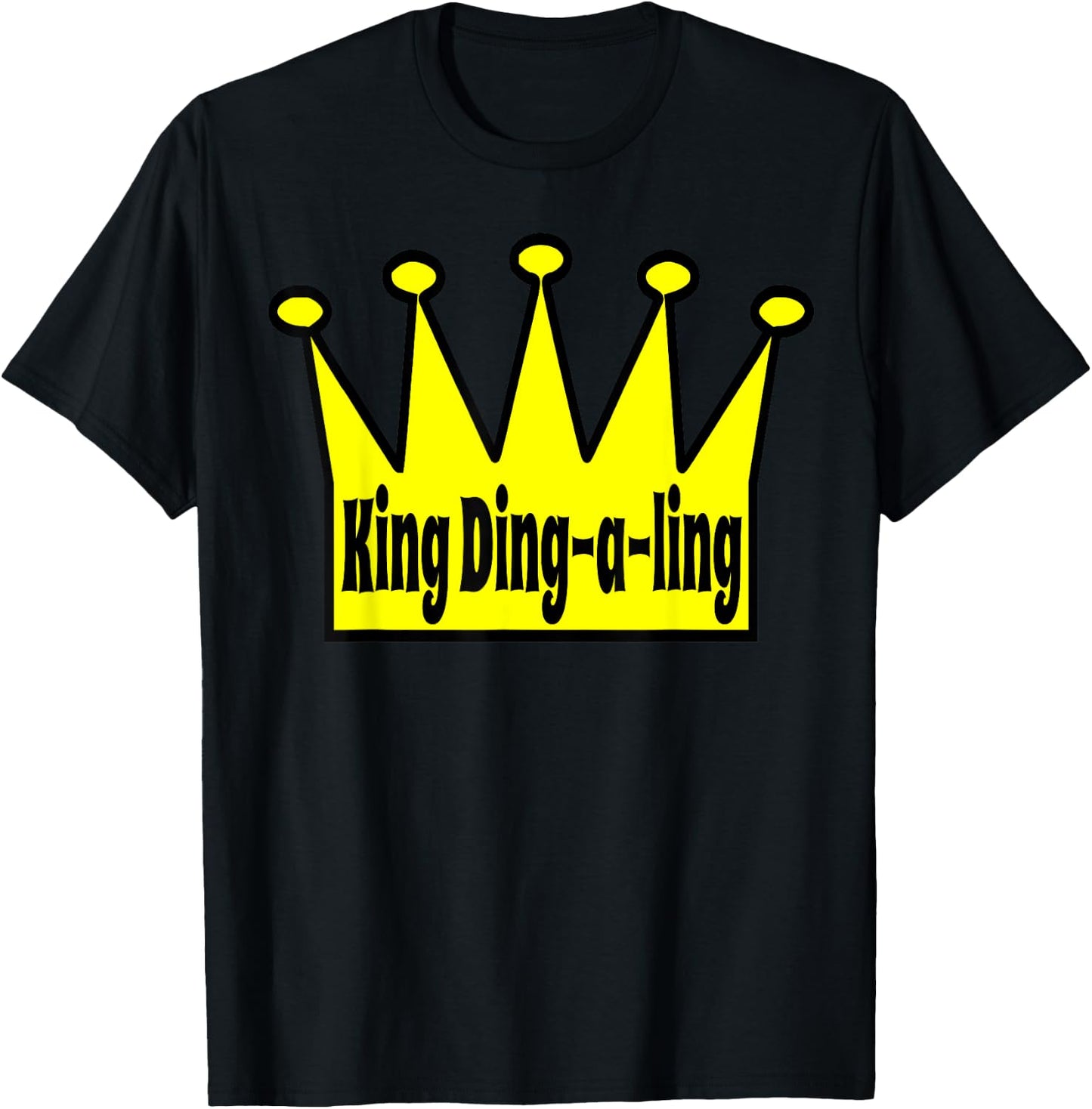 King Ding-a-Ling Size Matters sex joke T-Shirt - T-Shirt | Black