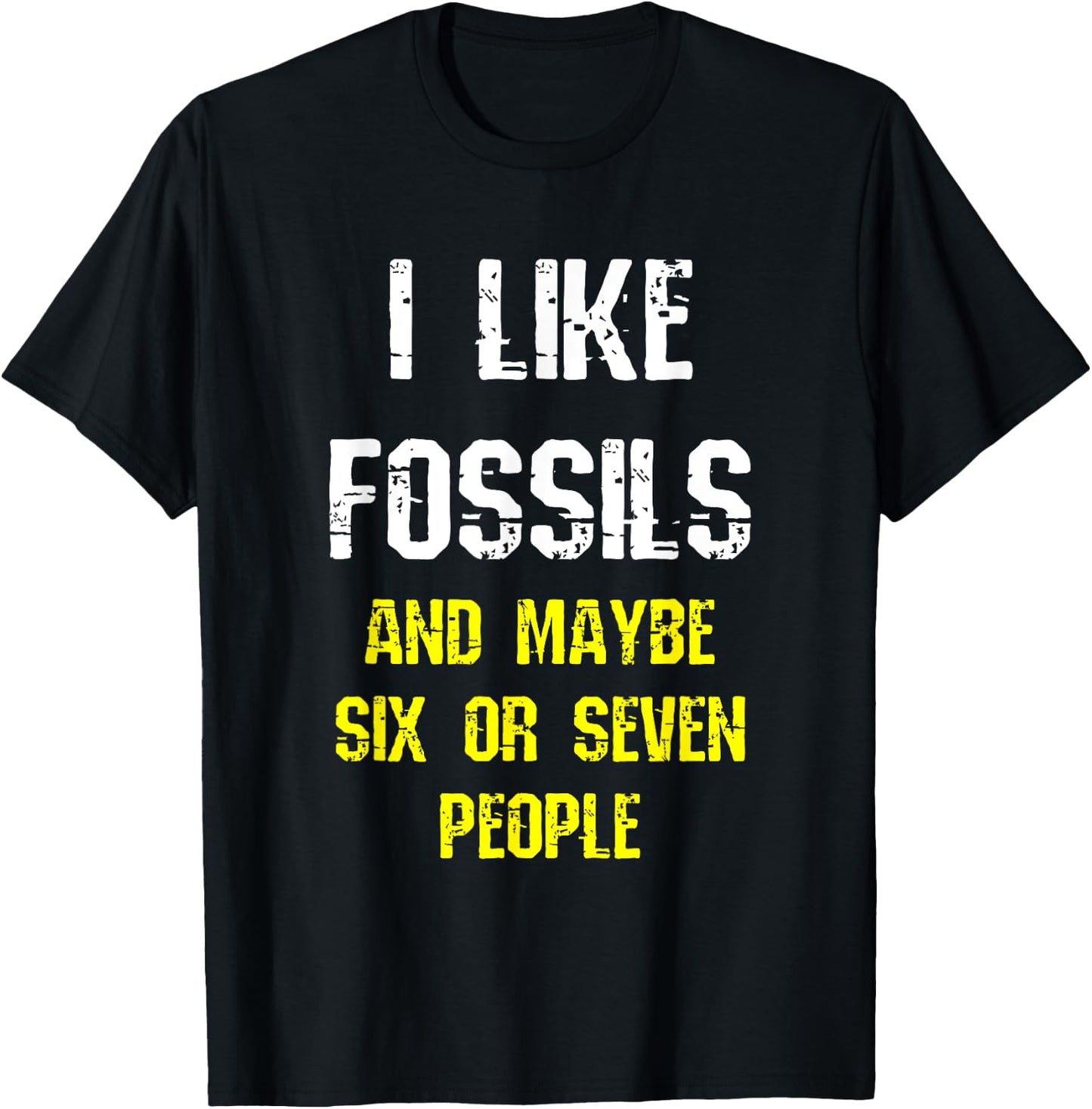 I Like Fossils Collector Geologist Funny Paleontology Humor T-Shirt - T-Shirt | Black