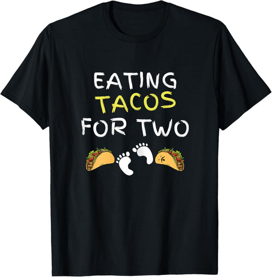 Eating Tacos For Two Funny Pregnancy Announcement T-Shirt - T-Shirt | Black