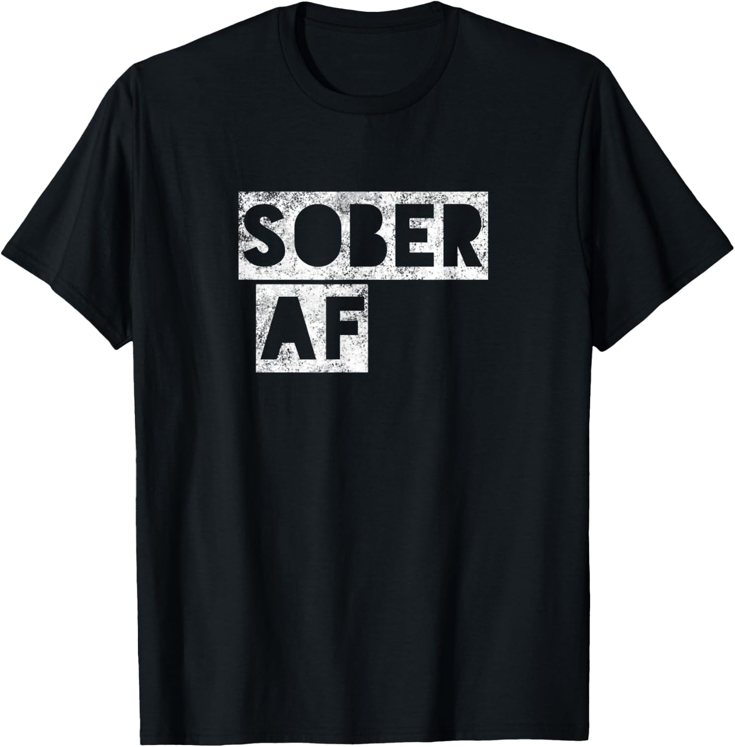 SOBER AF 12 Step Recovering Life AA NA Gift T-Shirt - T-Shirt | Black