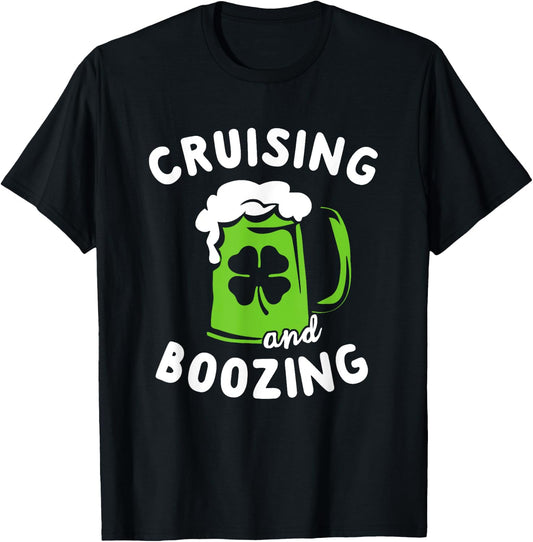 St Patricks Day Cruise Shirt Cruising and Boozing Drinking T-Shirt - T-Shirt | Black