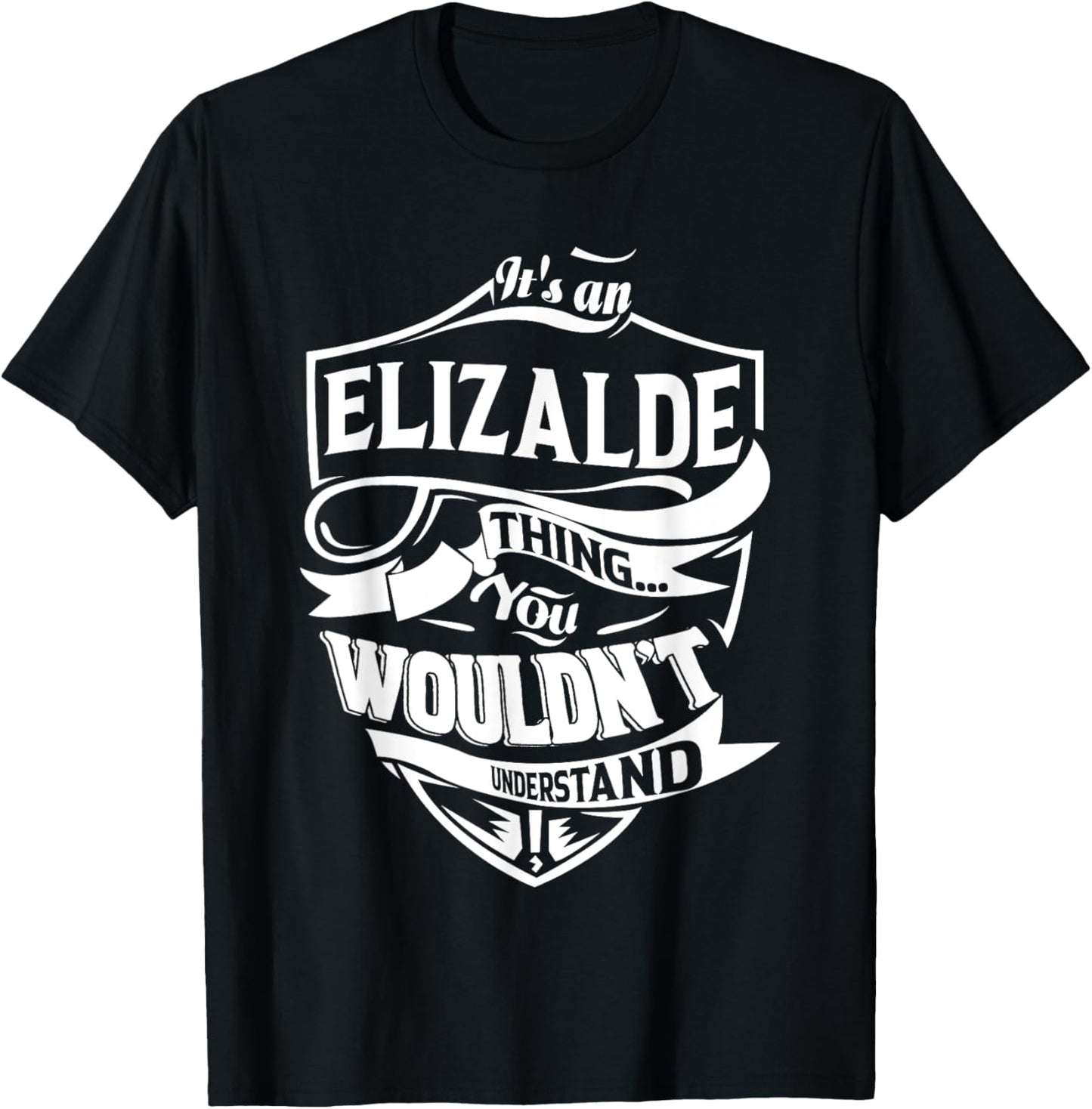 It's an ELIZALDE Thing You Wouldn't Understand Gifts T-Shirt - T-Shirt | Black