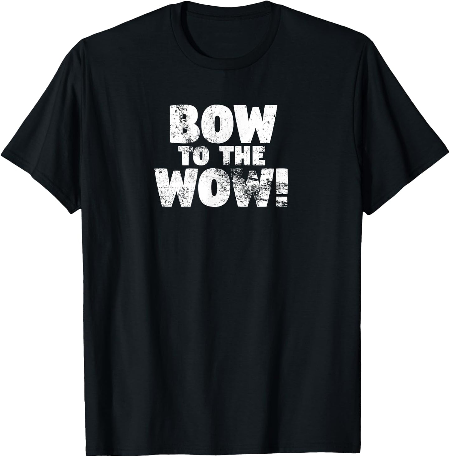 BOW to the WOW! Doggy Lovers Graphic for Canine and Rap Fans T-Shirt - T-Shirt | Black