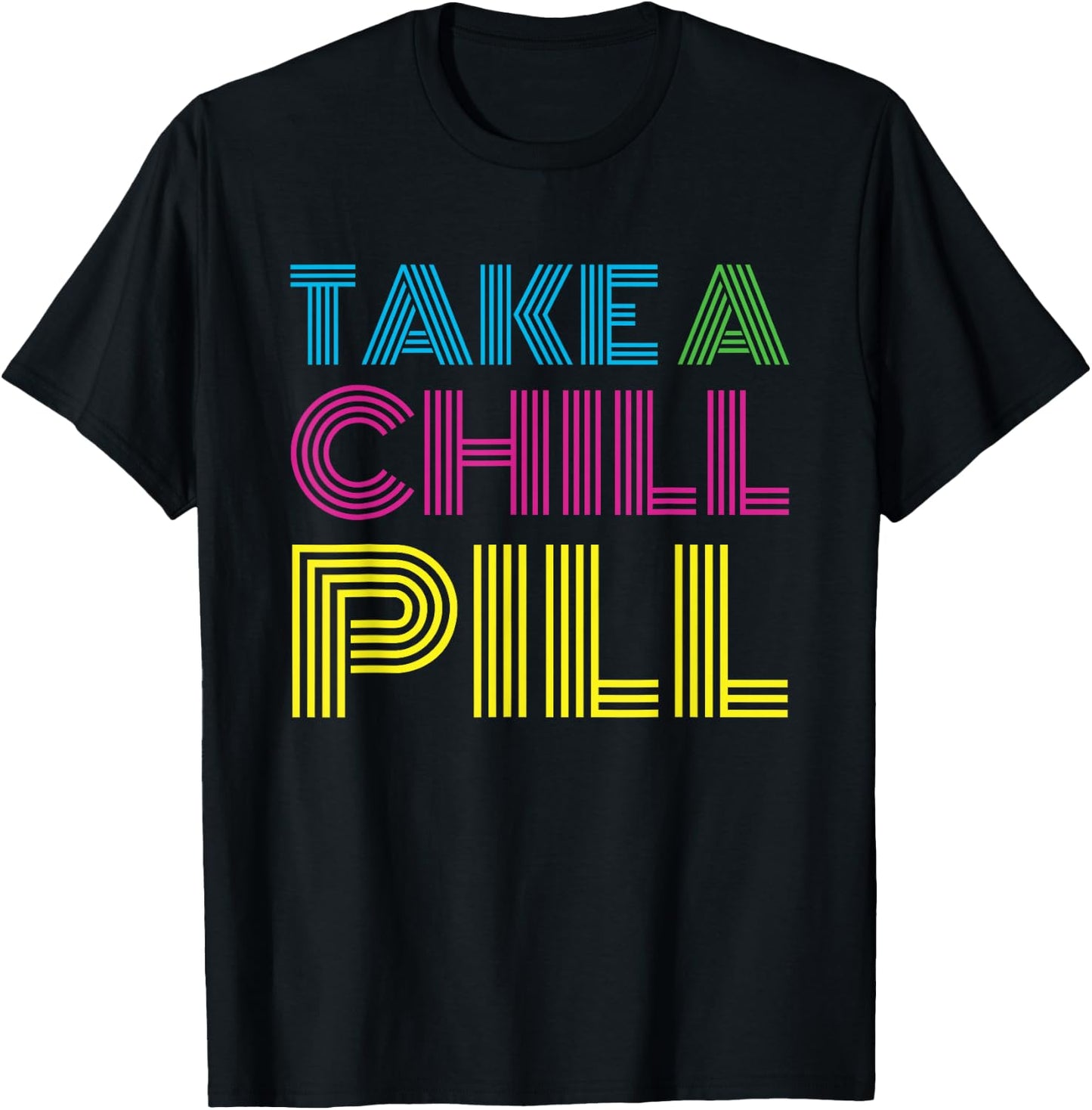 Funny 80's Shirt Take a Chill Pill Women Men Workout Shirt T-Shirt - T-Shirt | Black