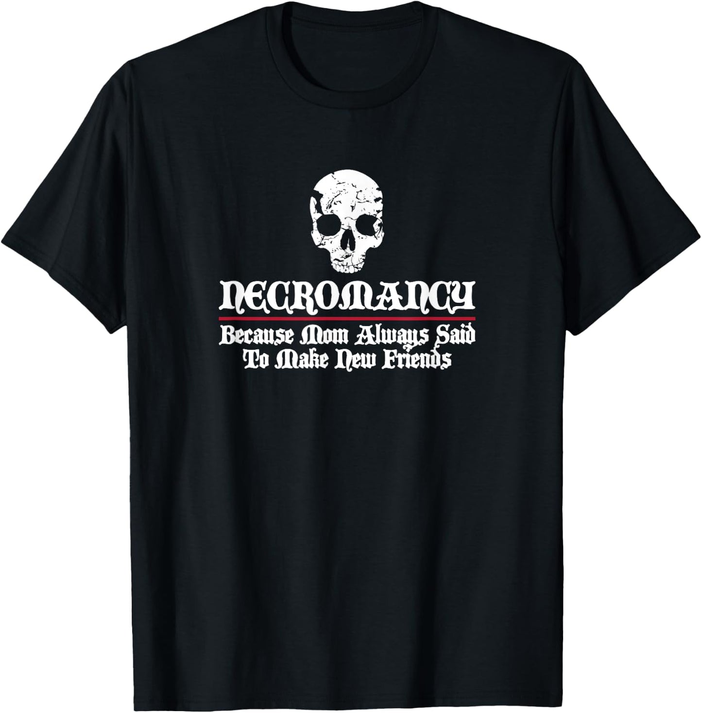 Necromancy Shirt Gift : Funny Necromancer T-Shirt - T-Shirt | Black