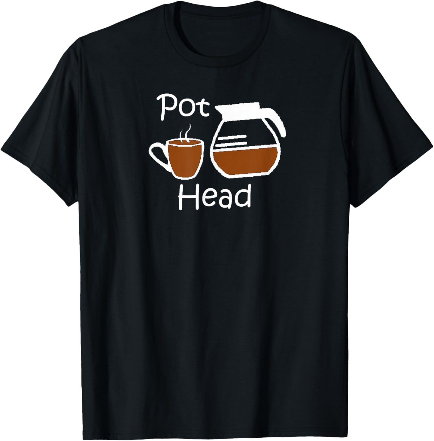 Coffee Shirt - Funny Coffee Lovers Gift - Pot Head T-Shirt - T-Shirt | Black