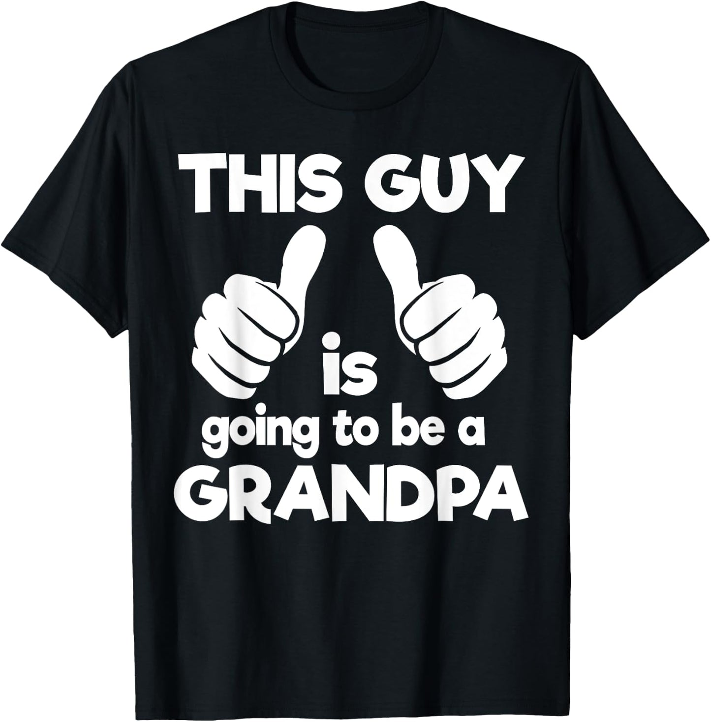 This Guy Is Going To Be A Grandpa T-Shirt - T-Shirt | Black