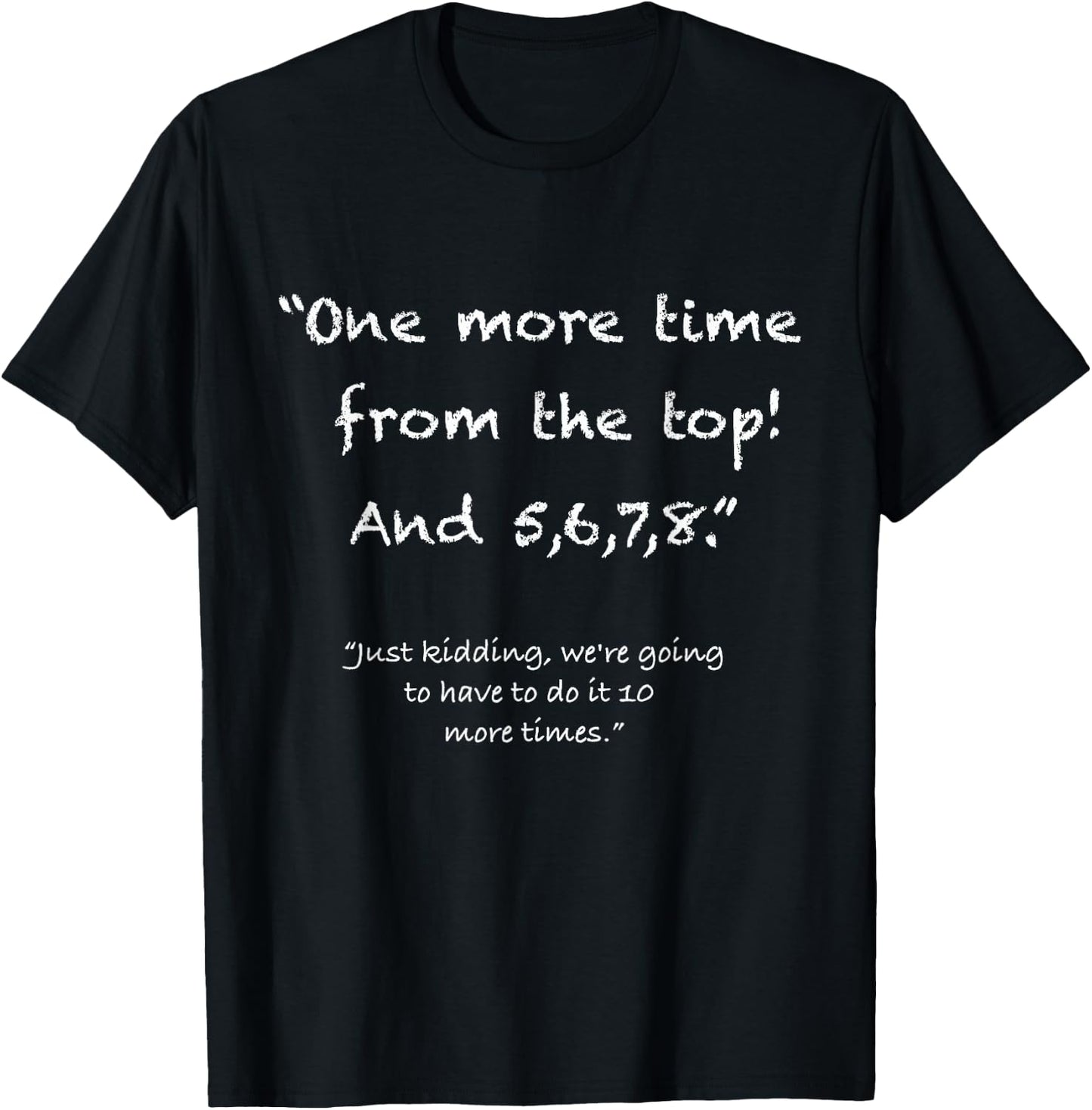 One More time from top, 5,6,7,8 Funny Dance Teacher Men Women Girls Kids T-Shirt - T-Shirt | Black