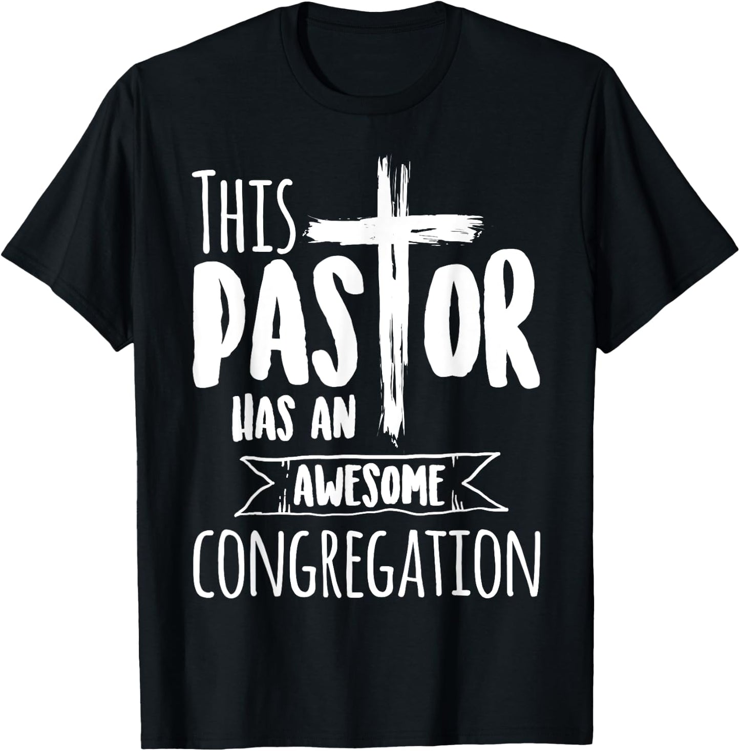 This Pastor Has An Awesome Congregation | Priest Gift T-Shirt - T-Shirt | Black