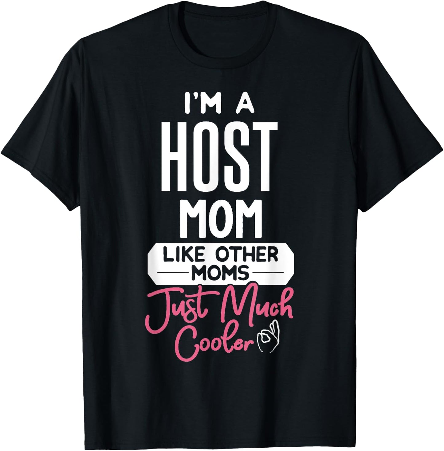 Cool Mothers Day Host Mom T-Shirt - T-Shirt | Black