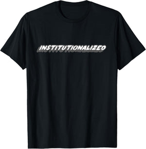 Institutionalized | 1980's Music Tendencies T-Shirt - T-Shirt | Black