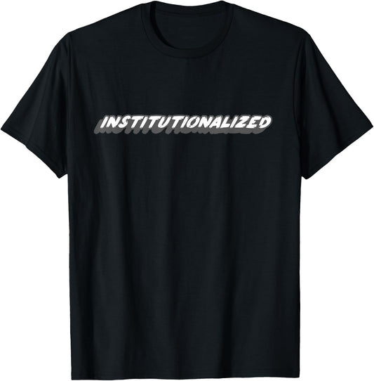 Institutionalized | 1980's Music Tendencies T-Shirt - T-Shirt | Black