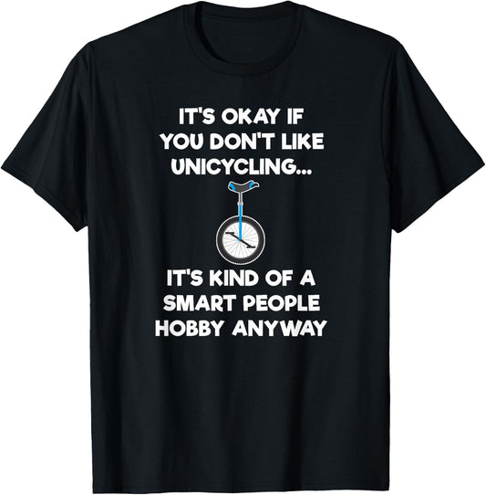 Unicycle Funny Shirt - Unicycling Smart People T-Shirt - T-Shirt | Black