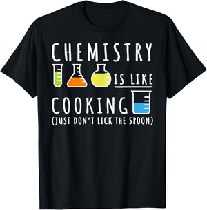 Chemistry Is Like Cooking Shirt - Science Humor Gift T-Shirt - T-Shirt | Black