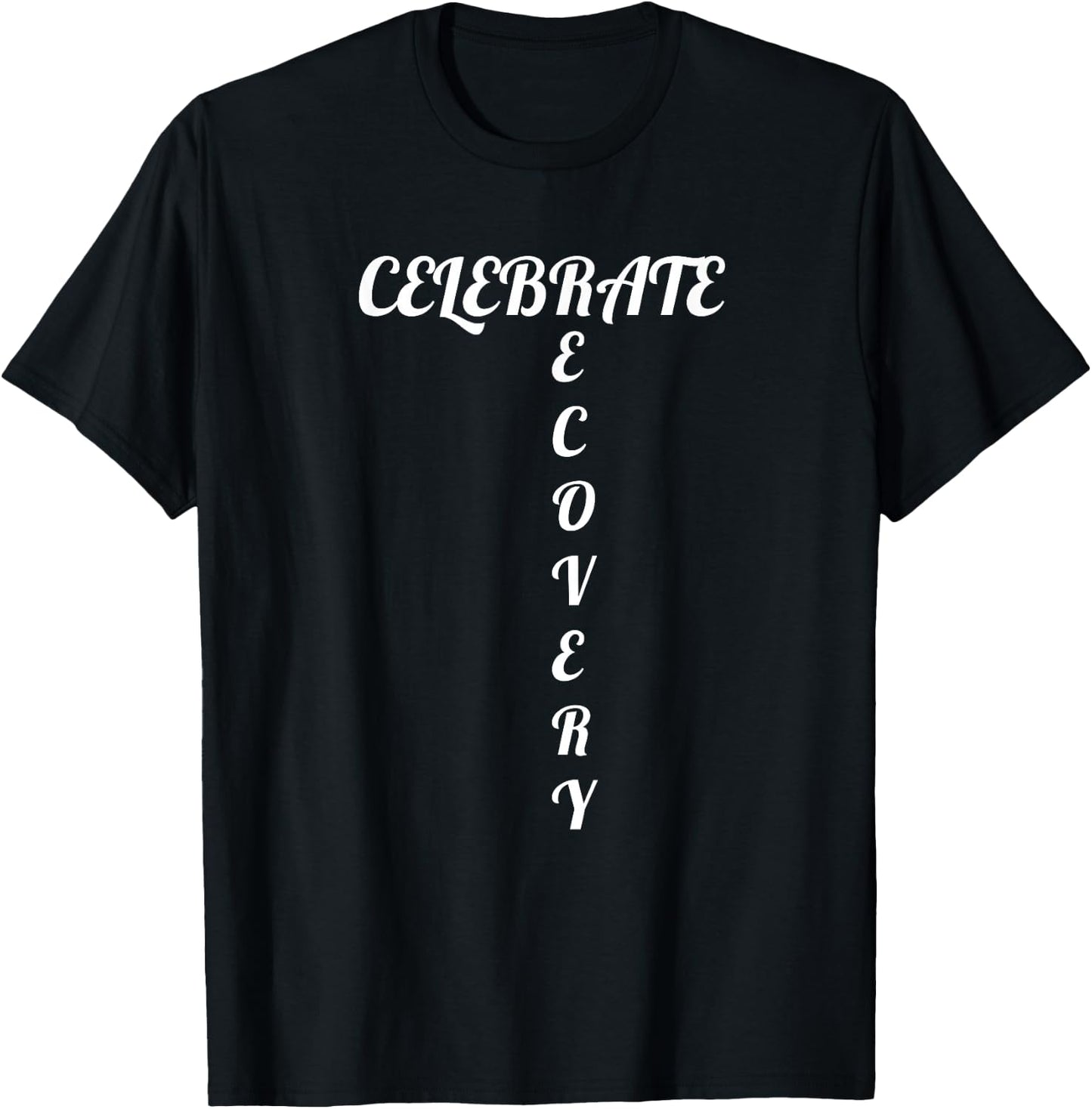 Celebrate Your Recovery Anti-Addiction shirt T-Shirt - T-Shirt | Black