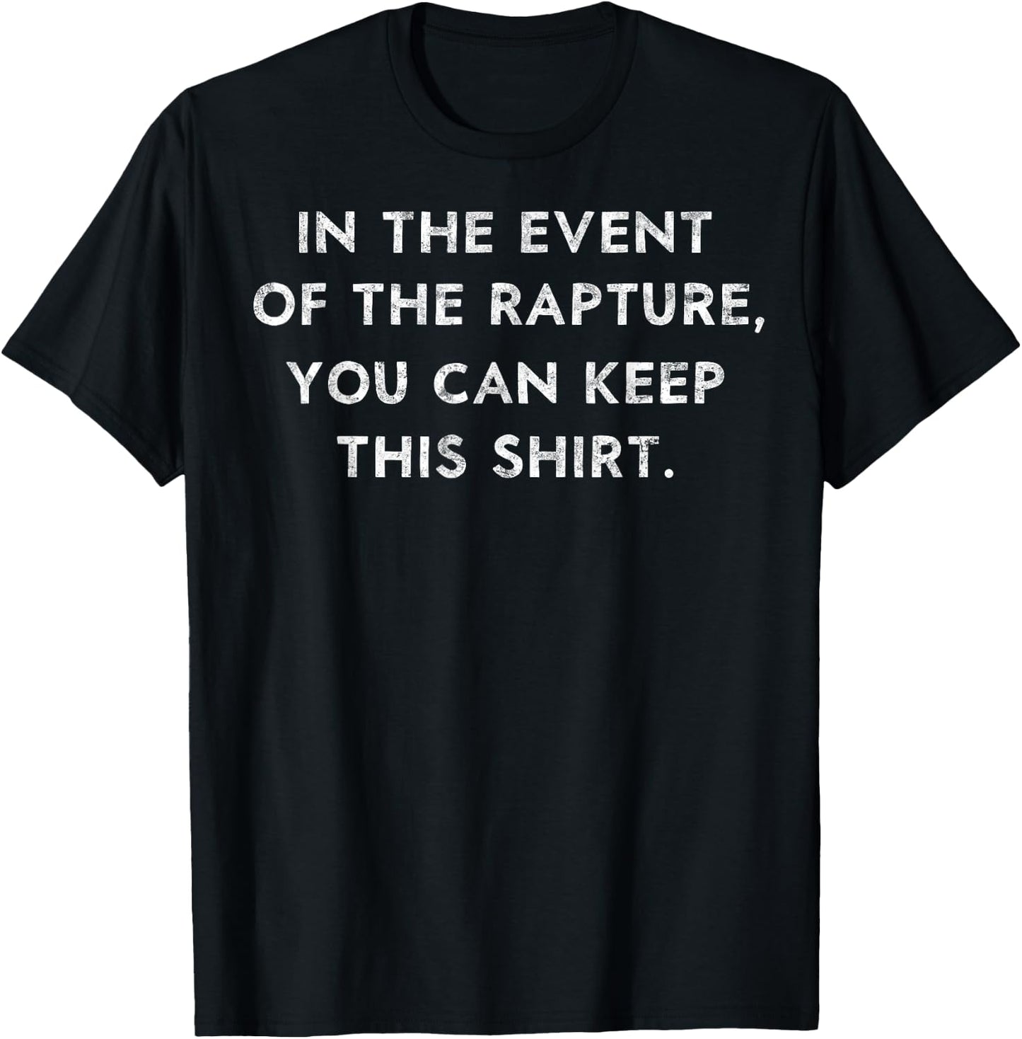 In the Event of Rapture Christian Humor Funny Jesus Joke T-Shirt - T-Shirt | Black