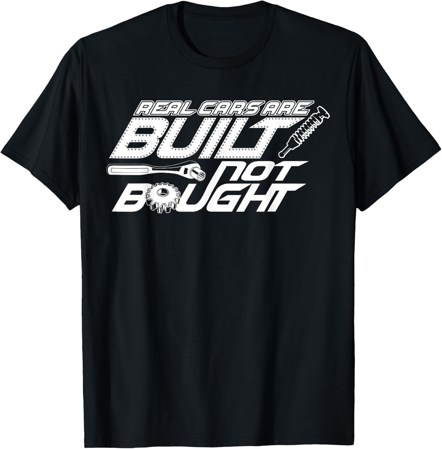 Real Cars are Built Not Bought - Car Guy Garage T-Shirt - T-Shirt | Black