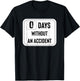 Zero Days Without an Accident T-Shirt - T-Shirt | Black