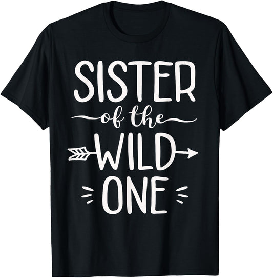 Sister Of The Wild One Shirt Funny 1st Birthday Safari Gift T-Shirt - T-Shirt | Black