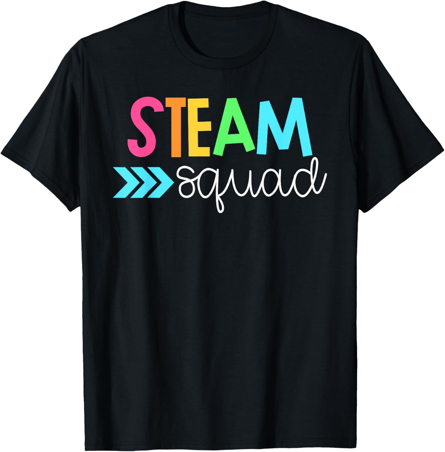 Science, Tech, Engineering, Math, Art Shirts - STEAM Squad T-Shirt - T-Shirt | Black
